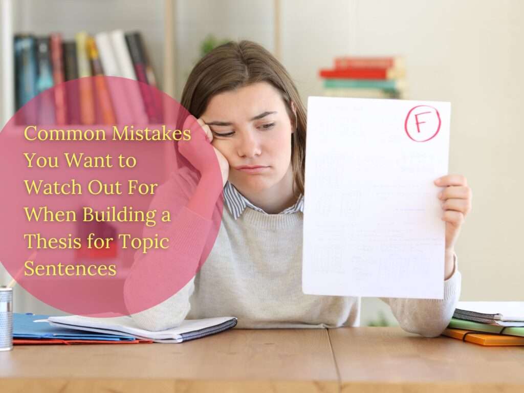 A depressed young lady who has scored poorly on her thesis statement because of common mistakes that are easily avoidable.